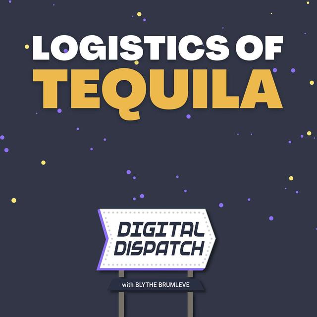 The Logistics of Tequila - podcast episode cover