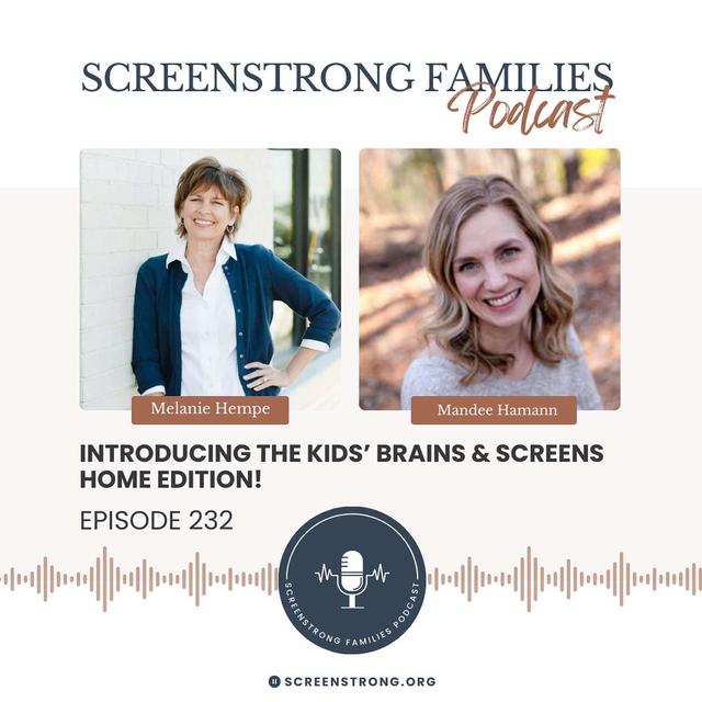 Introducing the "Kids’ Brains & Screens Home Edition" (#232) - podcast episode cover