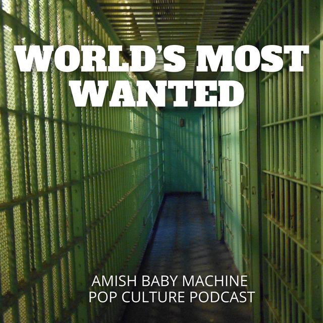 World’s Most Wanted - podcast episode cover
