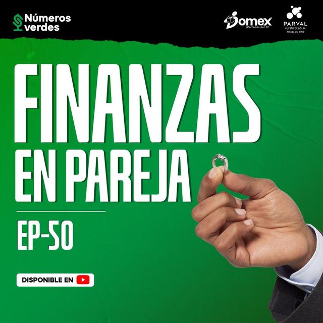 EP 50: ¿Cómo manejar las finanzas en pareja? que deberías saber a tus 20’s sobre finanza - podcast episode cover
