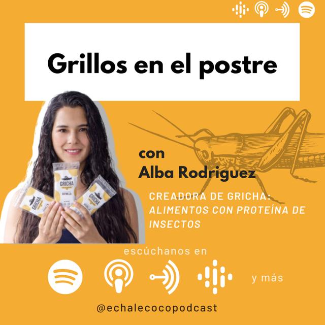 Grillos en el postre con Alba Rodriguez de GRICHA - podcast episode cover