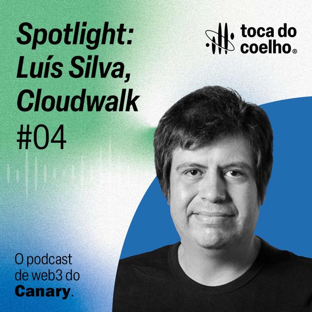 #04 - Spotlight: Luís Silva, Cloudwalk - podcast episode cover
