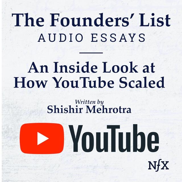 The Founders' List: Shishir Mehrotra with an Inside Look at How YouTube Scaled (Rituals for Hypergrowth) - podcast episode cover