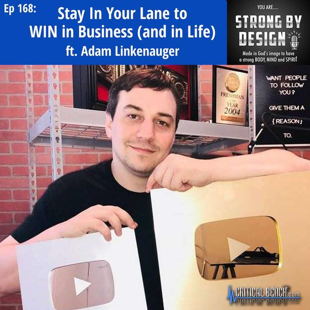 Ep 168 Stay in Your Lane to WIN in Business (and in Life) ft. Adam Linkenauger - podcast episode cover
