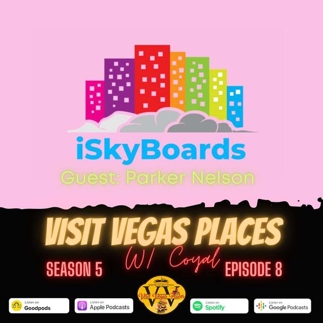 Coyal uncovers the real Vegas with Parker Nelson, Owner of iSkyBoards - podcast episode cover