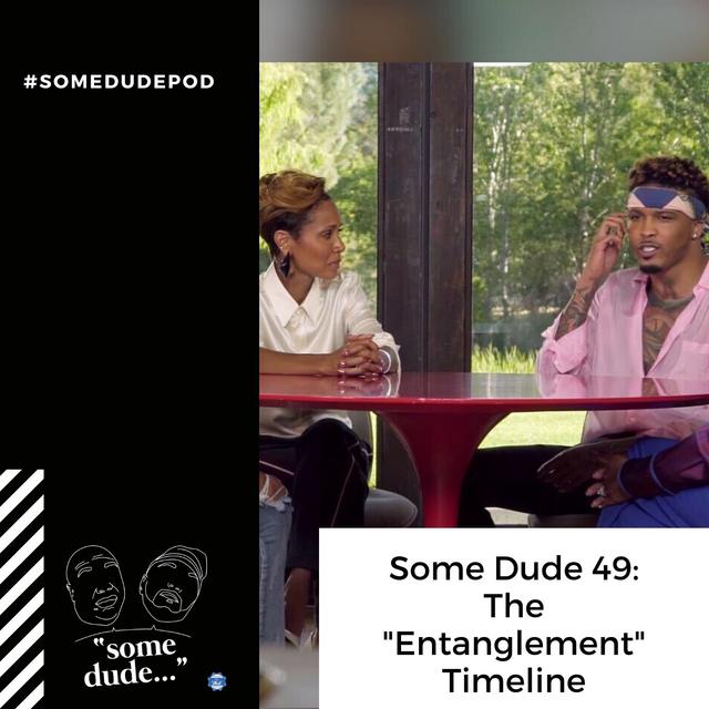 Some Dude 49: The "Entanglement" Timeline - podcast episode cover