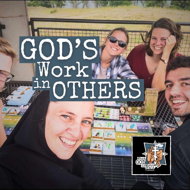 God's Work in Others - podcast episode cover