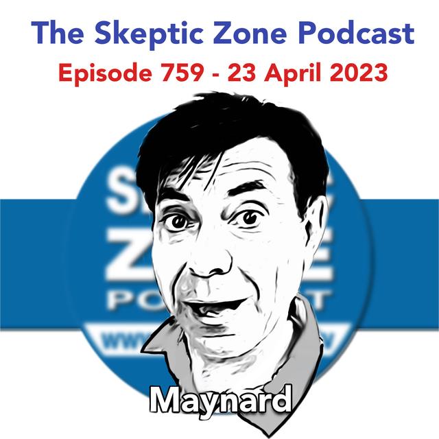 The Skeptic Zone #759 - 23.April.2023 - podcast episode cover