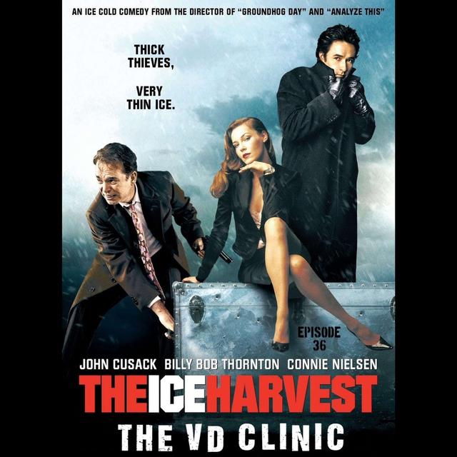 The VD Clinic – Episode 36 – The Ice Harvest - podcast episode cover