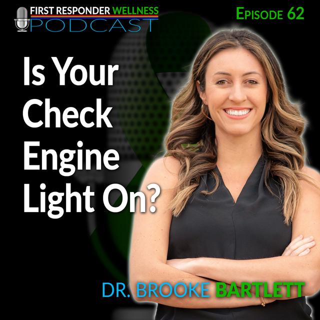 62 - Is Your Check Engine Light On? - Dr. Brooke Bartlett - podcast episode cover