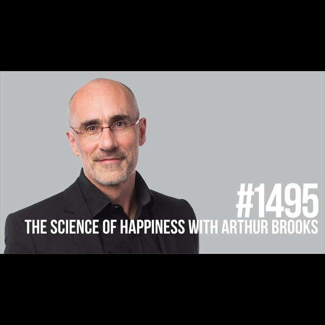 1495 The Science of Happiness With Arthur C. Brooks - podcast episode cover