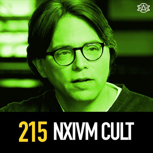 215 - NXIVM Cult - podcast episode cover