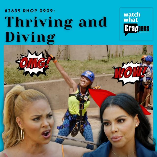#2639 RHOP 0909: Thriving and Diving - podcast episode cover
