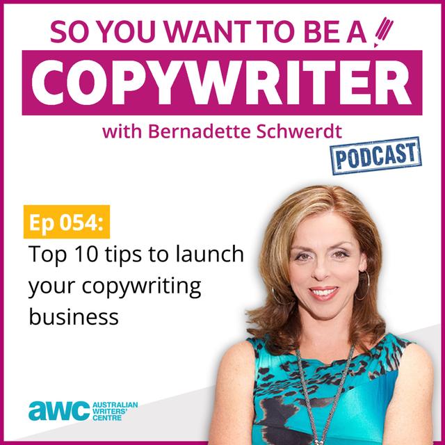COPYWRITER 054: Top 10 tips to launch your copywriting business - podcast episode cover