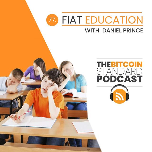 77. Fiat Education with Daniel Prince - podcast episode cover