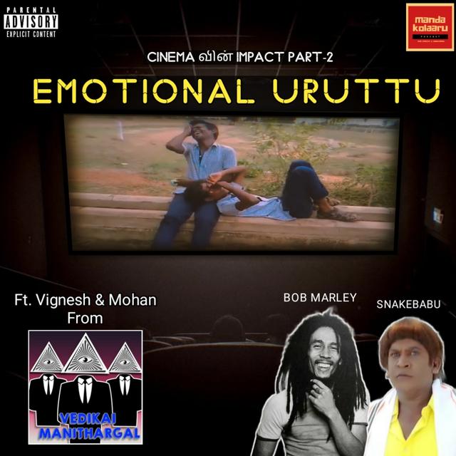 Emotional Uruttu - Ft.Vedikai Manithargal - podcast episode cover