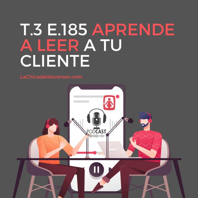 185 - Aprende a leer a tu cliente para vender más y mejor. - podcast episode cover