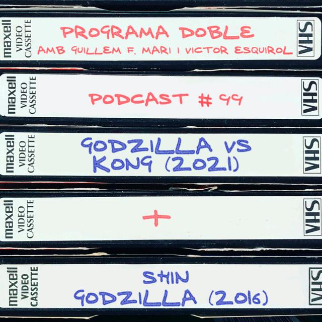 Programa Doble #99: Godzilla VS Kong + Shin Godzilla - podcast episode cover
