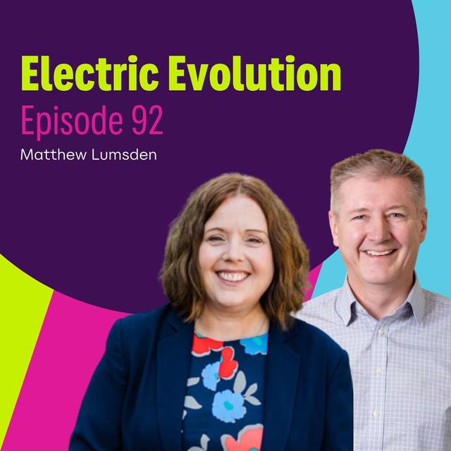 Episode 92: Liz Allan and Matthew Lumsden - Harnessing Second-Life EV Batteries for a Cleaner Future - podcast episode cover