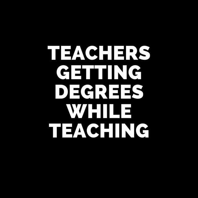 Teachers Getting Degrees - podcast episode cover