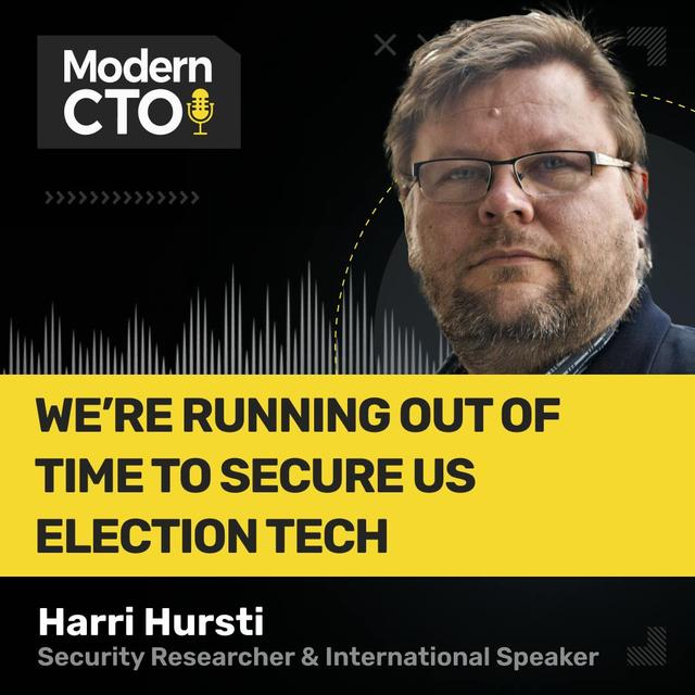 We’re Running Out of Time to Secure US Election Tech with Harri Hursti, Security Researcher & International Speaker - podcast episode cover