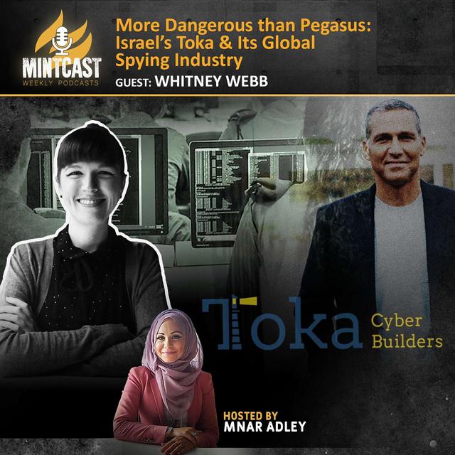 Pegasus is Just the Tip of the Israeli Cyber Spying Iceberg, with Whitney Webb - podcast episode cover