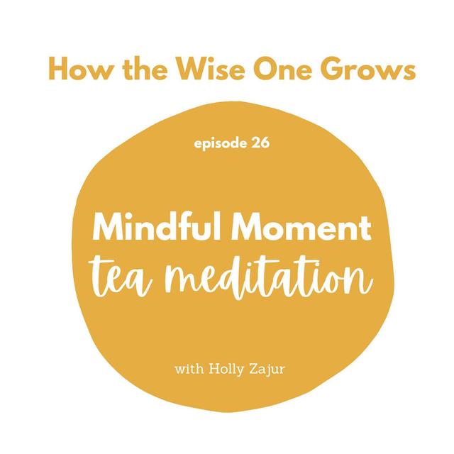 Mindful Moment: Slow Down Tea Meditation (26) - podcast episode cover