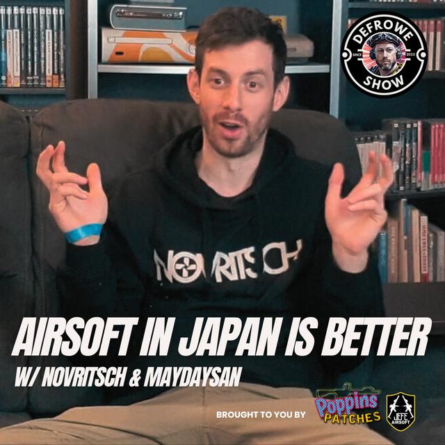 Airsoft In Japan is Just Better w/ Novritsch and Maydaysan - podcast episode cover