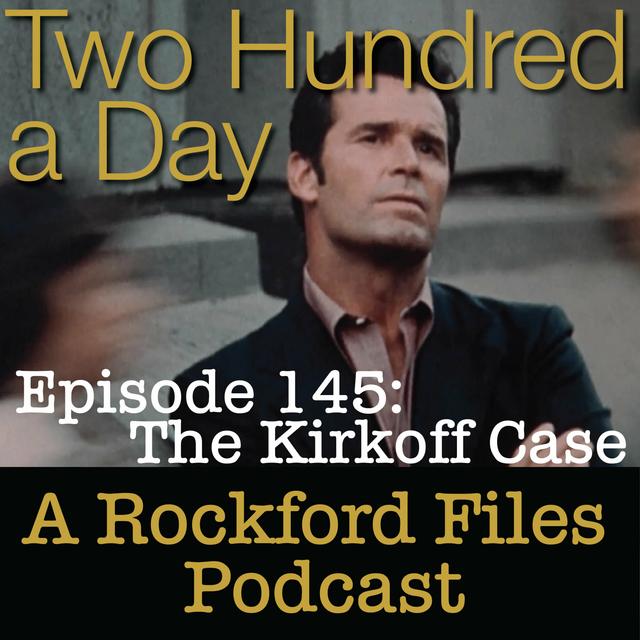 Episode 145: The Kirkoff Case - podcast episode cover
