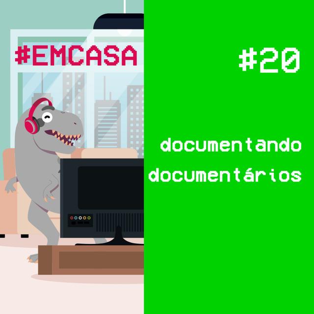 #20 - documentando documentários - podcast episode cover