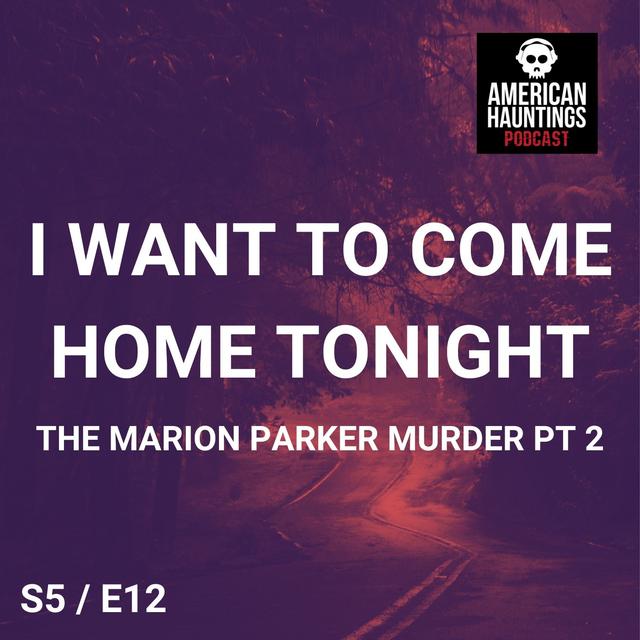 The Marion Parker Murder pt 2 (I Want To Come Home Tonight) - podcast episode cover