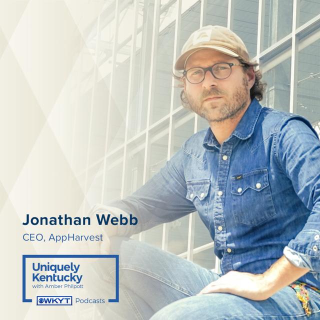 Uniquely Kentucky with Amber Philpott | Jonathan Webb, AppHarvest - podcast episode cover