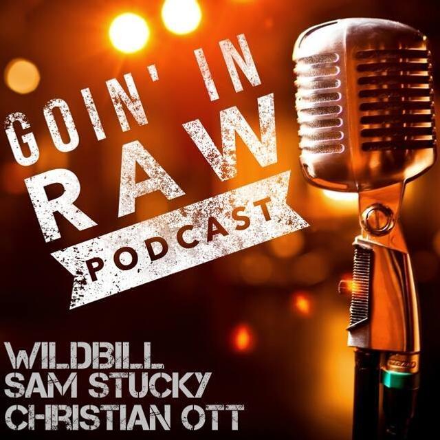 Goin In Raw ver 2.0 - EP 20 - "Grandpa" WildBill explains Sex on the Beach. - podcast episode cover