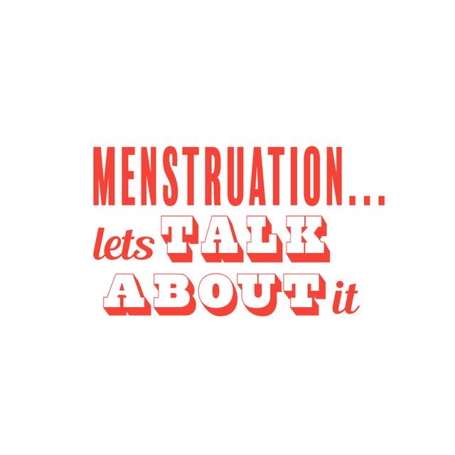 Episode 39: Menstruation...Let's Talk About It - podcast episode cover