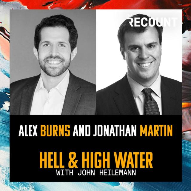 Alexander Burns and Jonathan Martin - podcast episode cover