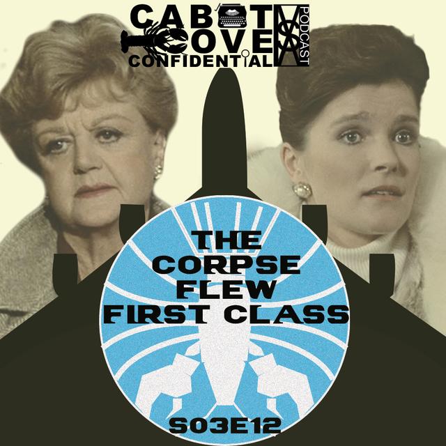 S03E12 - The Corpse Flew First Class - podcast episode cover