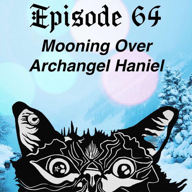 Mooning Over Archangel Haniel - podcast episode cover