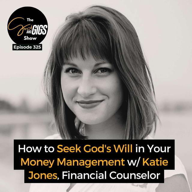 How to Seek God's Will in Your Money Management w/ Katie Jones, Financial Counselor - podcast episode cover