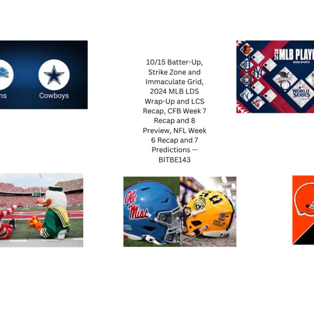 10/15 Batter-Up, Strike Zone, and Immaculate Grid, 2024 LDS Wrap-Up and LCS Recap, CFB Week 7 Recap and 8 Preview, NFL Week 6 Recap and 7 Predictions - podcast episode cover