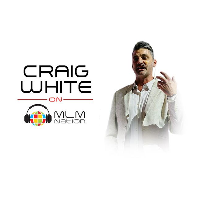 Craig White’s Network Marketing Recruiting Secrets Revealed - podcast episode cover