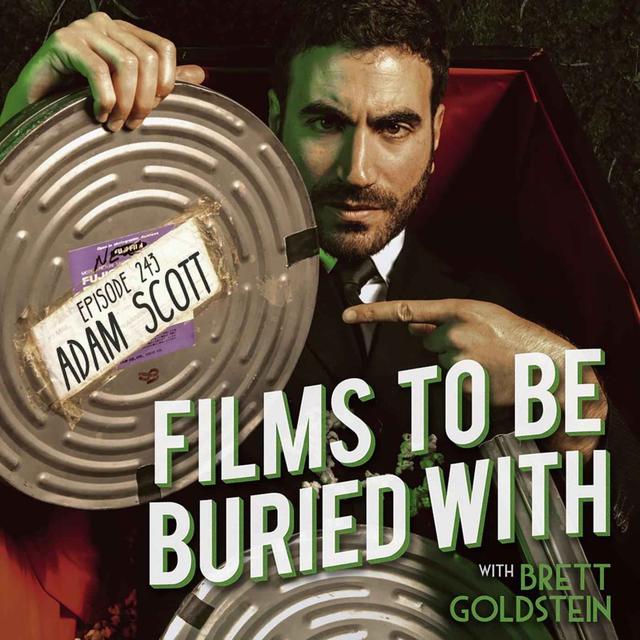 Adam Scott • Films To Be Buried With with Brett Goldstein #243 - podcast episode cover