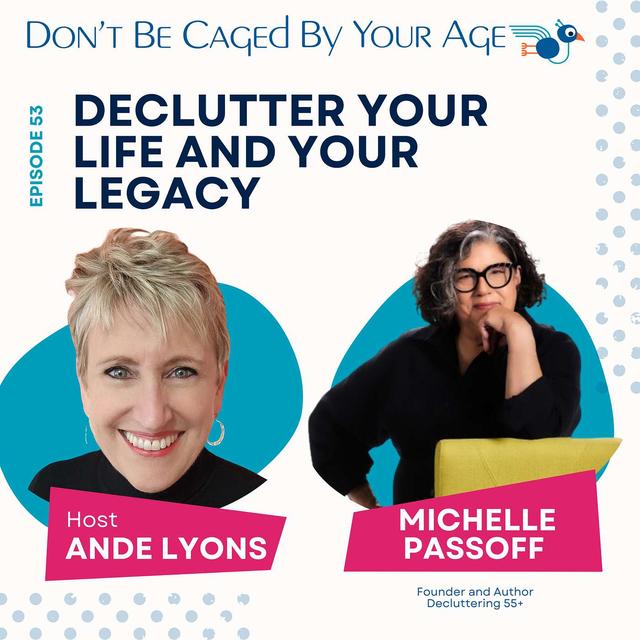 EP 53 Declutter Your Life and Your Legacy - podcast episode cover