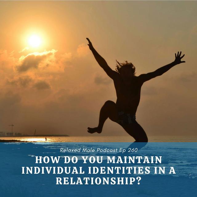 How do you maintain individual identities in a relationship? - podcast episode cover