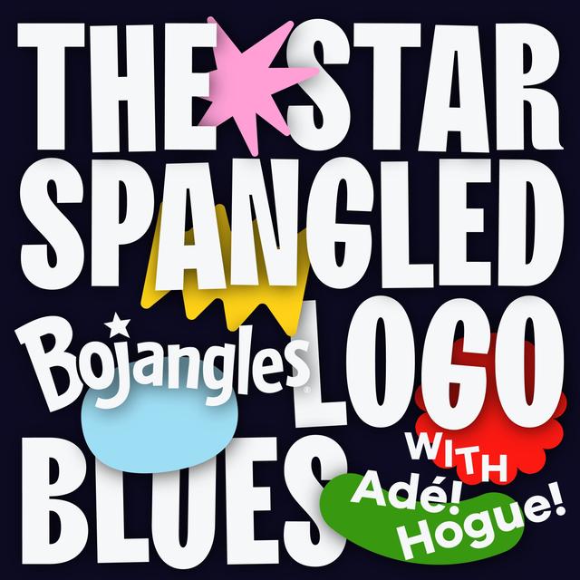The Star-Spangled Bojangles (Logo) Blues - podcast episode cover