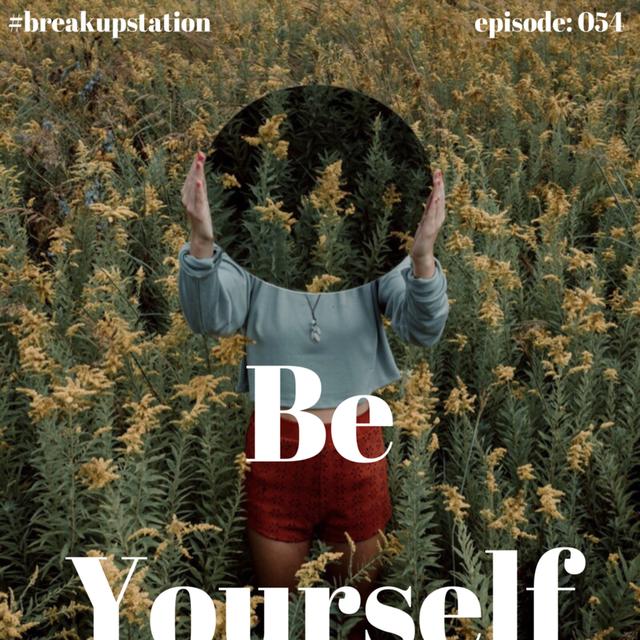 Be Yourself - episode: 054 - podcast episode cover