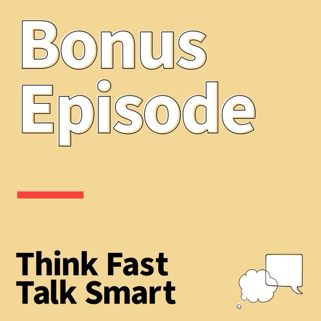 Bonus: How to Manage Speaking Anxiety the Think Faster, Talk Smarter Way - podcast episode cover