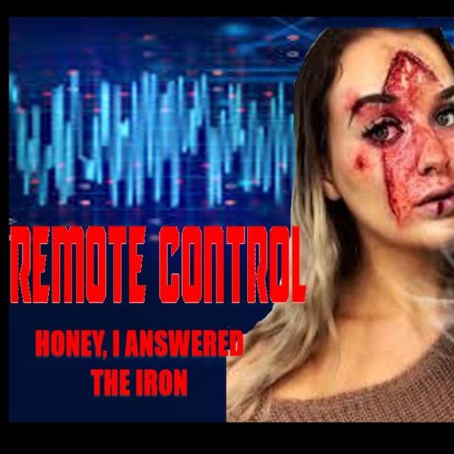 Show sample for 9/19/24: REMOTE CONTROL – HONEY, I ANSWERED THE IRON W/ DR. JOHN HALL - podcast episode cover