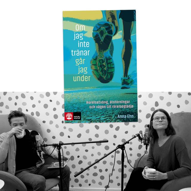 #409 Tvångsmässig träning med Anna Ehn - podcast episode cover