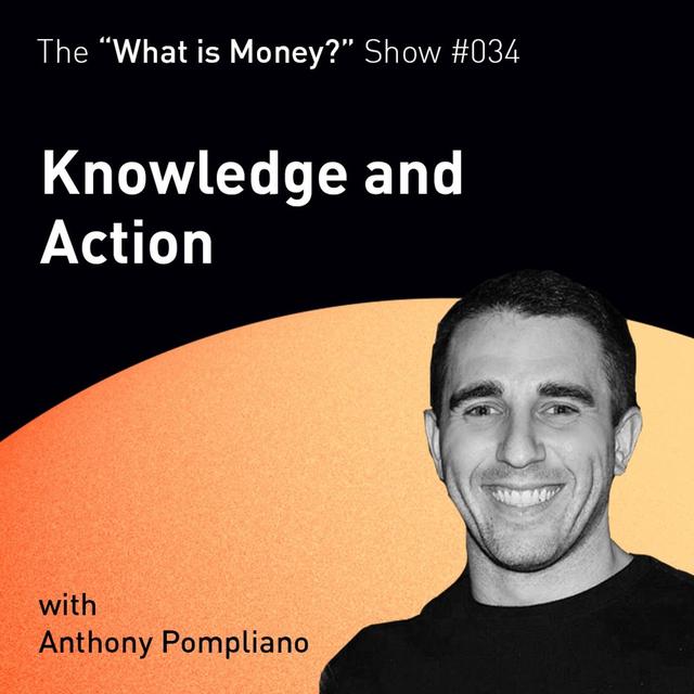 Knowledge and Action with Anthony Pompliano (WiM034) - podcast episode cover