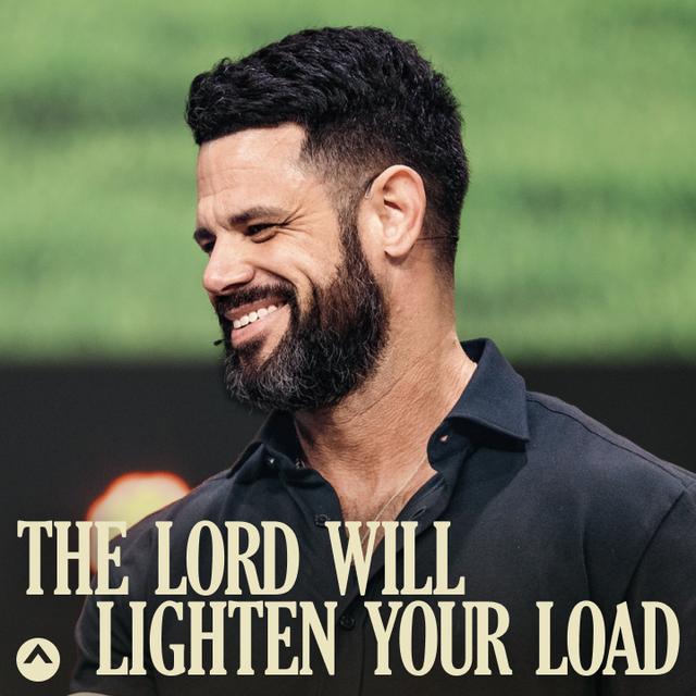 The Lord Will Lighten Your Load - podcast episode cover